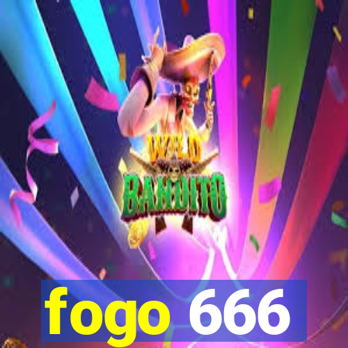 fogo 666